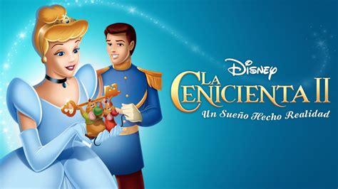 cenicienta pelicula completa en español 2|La Cenicienta II: Un sueño hecho realidad